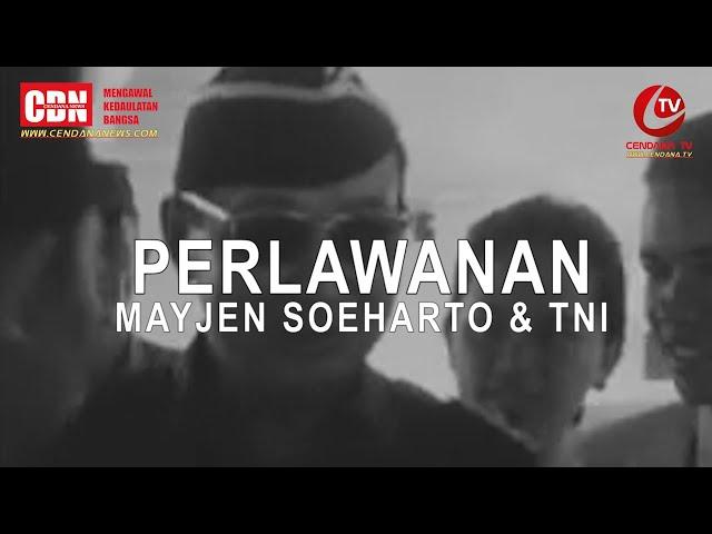 Presiden Soeharto (10): G30S/PKI | Perlawanan Mayjen Soeharto & TNI Seri-6.1