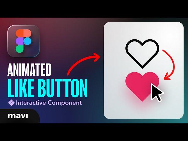 Create an Animated Like (Heart) Button in Figma