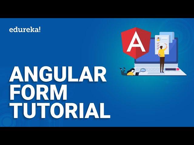 Angular Form Tutorial | How to build Forms in Angular | Angular 11 Tutorial for beginners | Edureka