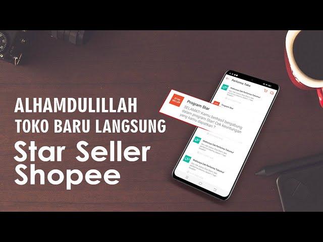 5 Tips Cara Cepat Menjadi Star Seller Shopee | Tutorial Shopee Seller Center