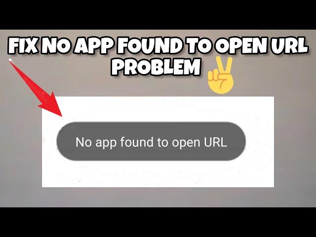 Fix 'No App Found To Open URL' Problem|| TECH SOLUTIONS BAR