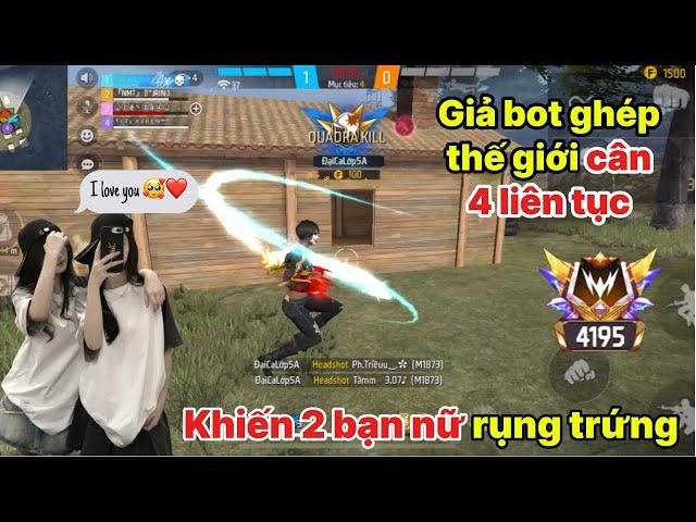 [FreeFire] Giả Bot Cân 4 Liên Tục Khiến "Hai Bạn Nữ Trên Kênh Thế Giới Rụng Trứng..."