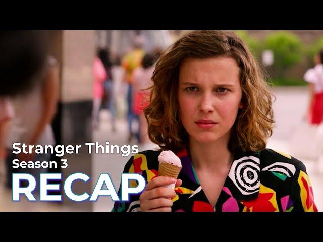 Stranger Things RECAP: Season 3