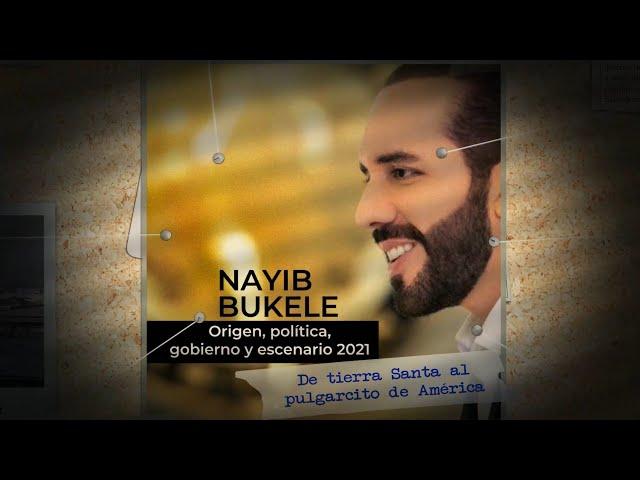 Nayib Bukele: De tierra Santa al pulgarcito de América (Cápsula 1/4)