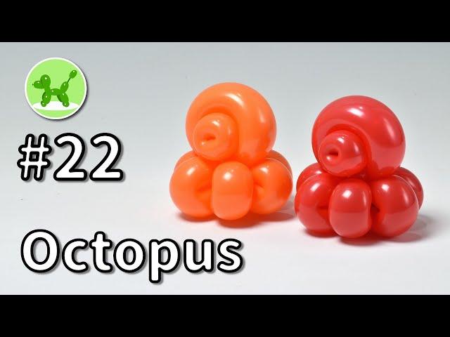 Octopus - Balloon Animals for Beginners #22 / バルーンアートの基本 #22 (タコ)