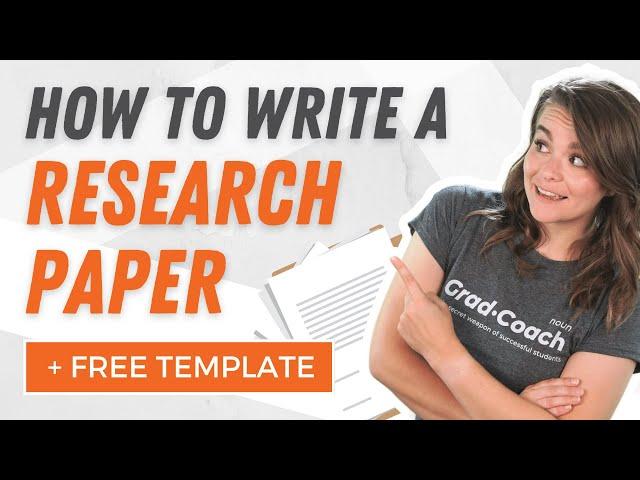 How To Write A Research Paper In 3 EASY Steps: Detailed Examples + FREE Template