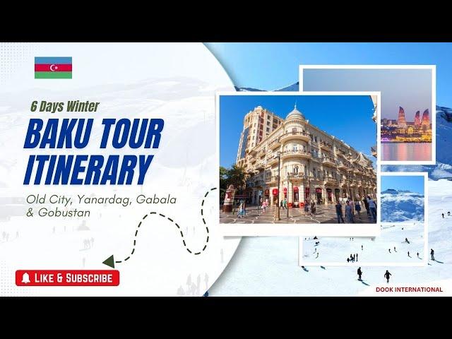 6 Days Baku, Azerbaijan Tour Itinerary | Old City, Yanardag, Gabala & Gobustan