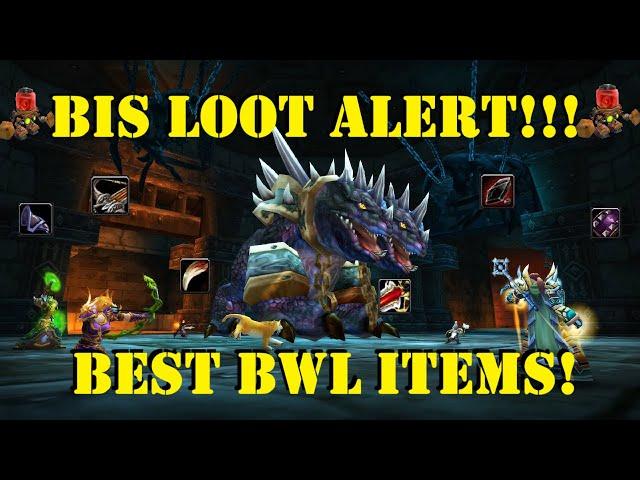 BWL is Coming! So What's the Best Loot???