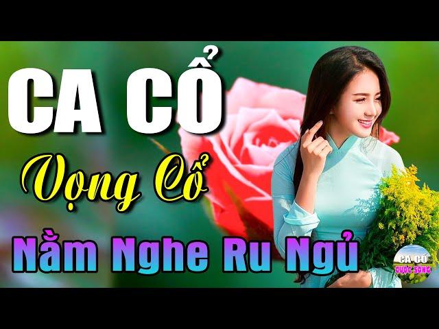 VẠN NGƯỜI MÊ Ca Vọng Cổ Hơi Dài 1000 ChữVọng Cổ Hơi Dài Ru Ngủ Cực Êm Tai | Ca Cổ Cuộc Sống