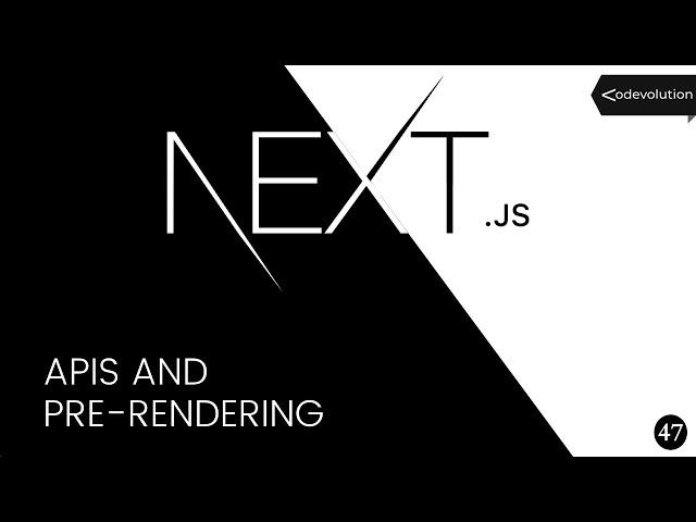 Next.js Tutorial - 47 - APIs and Pre-rendering