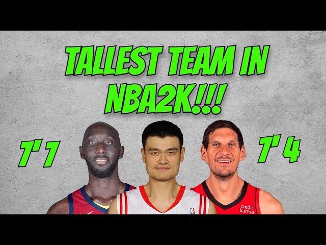 I MADE THE TALLEST TEAM IN NBA2K23