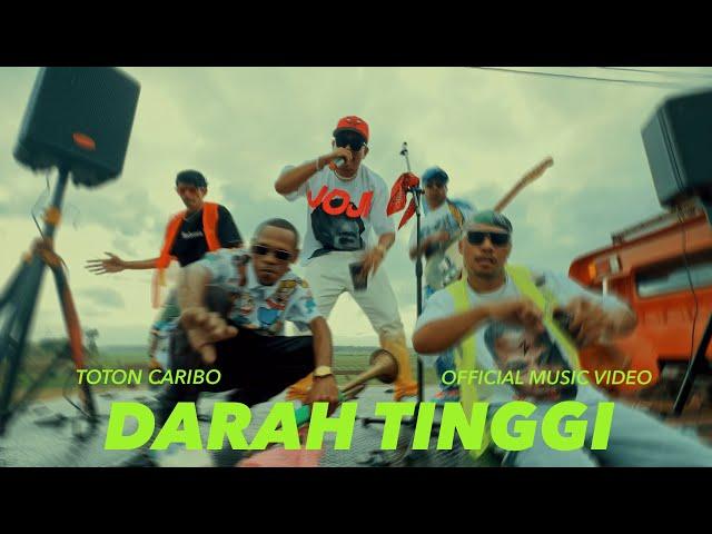 TOTON CARIBO - DARAH TINGGI (Official Music Video)