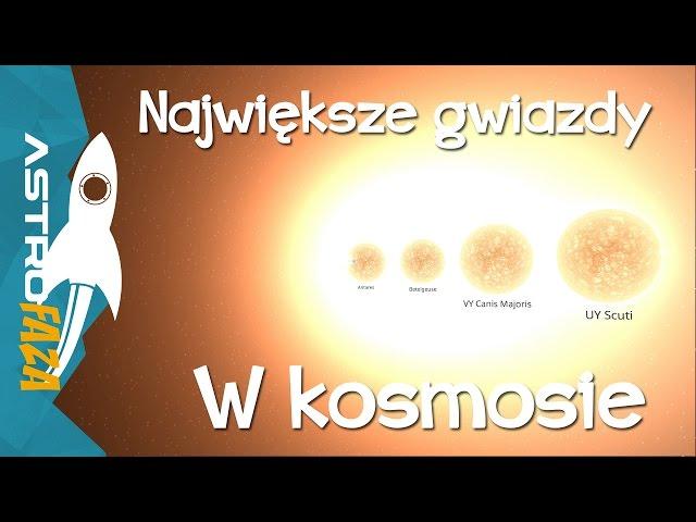 Największe gwiazdy we wszechświecie - AstroFaza