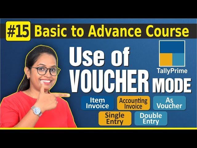 #15 Tally Prime- Voucher Mode का use कैसे करे.