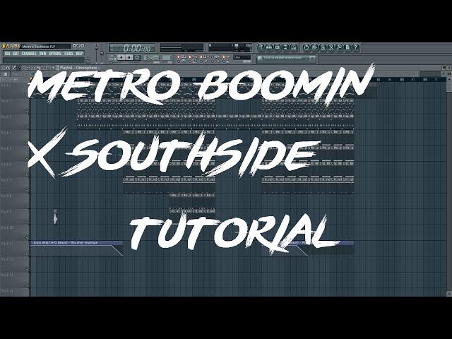 True Metro Boomin x Southside Tutorial 2016 + FLP