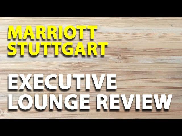 Marriott Sindelfingen/Stuttgart - Executive Lounge Review