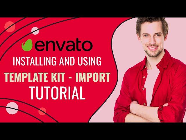 Installation et utilisation de Envato Template Kit - Import pour Elementor tutoriel