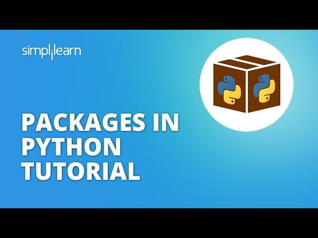 Packages In Python Tutorial | Best Python Packages | Python Tutorial For Beginners | Simplilearn