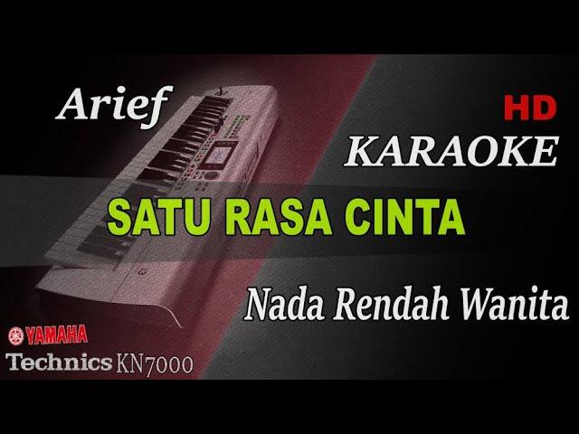 ARIEF - SATU RASA CINTA ( NADA CEWEK ) || KARAOKE