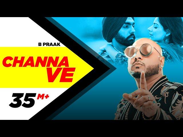 Channa Ve (Official Video) | Sufna | B Praak | Jaani | Ammy Virk | Tania | Latest Punjabi Songs 2020