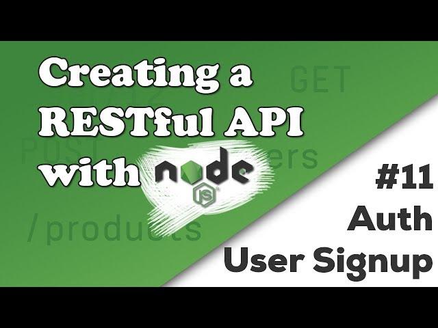 Adding User Signup | Creating a REST API with Node.js