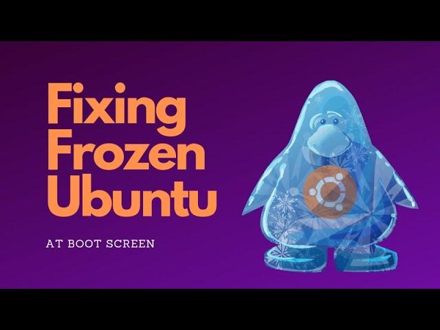 How to Fix Ubuntu Linux Freezing on Boot