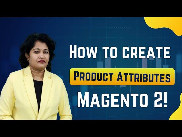 Magento 2 - Product Attributes, Magento 2 - How to create Product Attributes