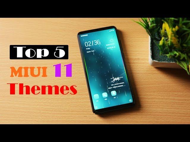 Top 5 MIUI 11 Themes in 2019