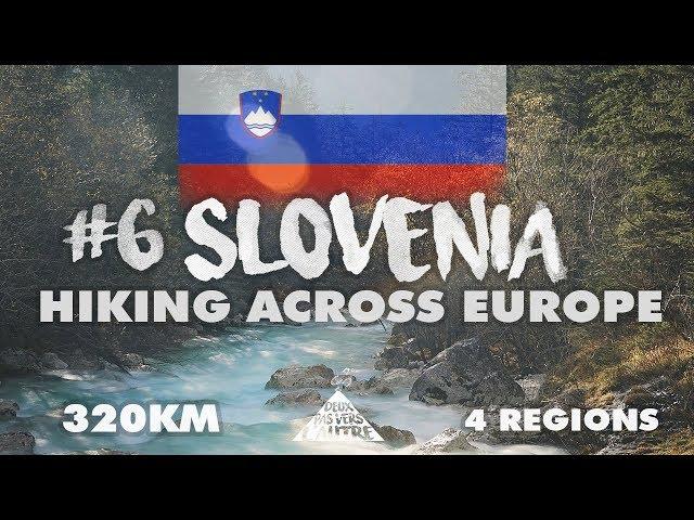 HIKING IN SLOVENIA - 1 month hiking in this amazing country