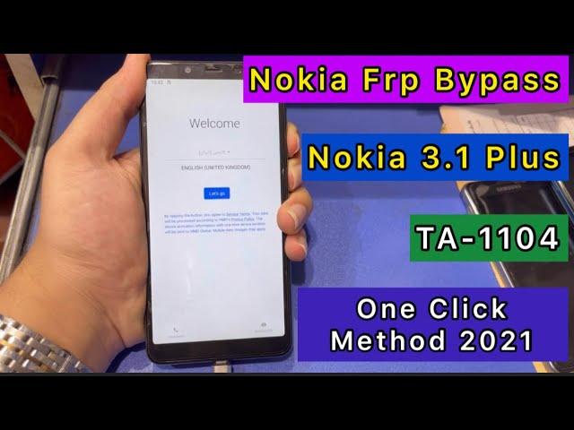 Nokia 3.1 Plus (TA-1104) All Android Frp/Google Account Bypass Last Security |One Click Method 2021