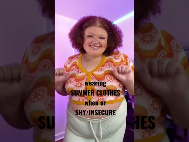 wear this if ur insecure in summer clothes!! ️