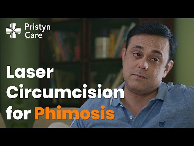 Laser Circumcision for Phimosis at Pristyn Care | ft. Sumeet Raghavan | Call Us:6366526482