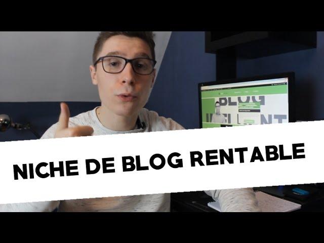 Comment trouver une NICHE de blog rentable ?