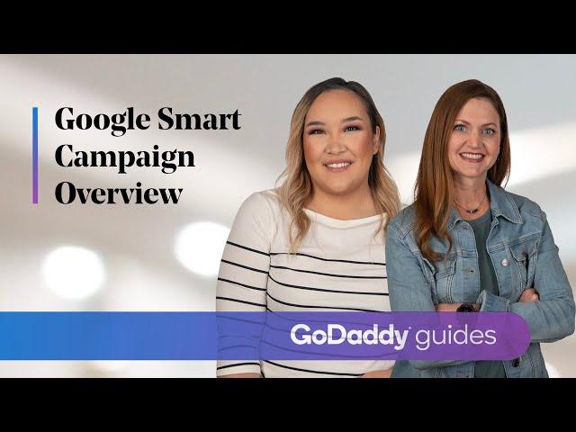 How to Run a Google Smart Campaign with GoDaddy's Websites + Marketing - Overview