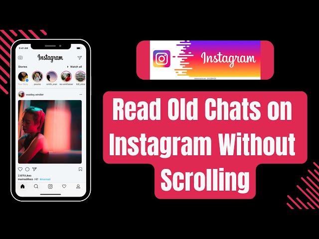 How To Read Old Chats on Instagram Without Scrolling 2024