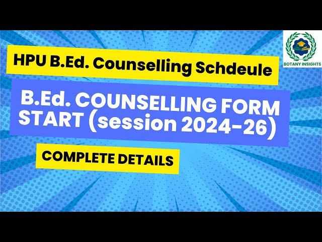 HPU B.Ed. Counselling schedule || Form Filling Start || Complete Details 2024-26 Session