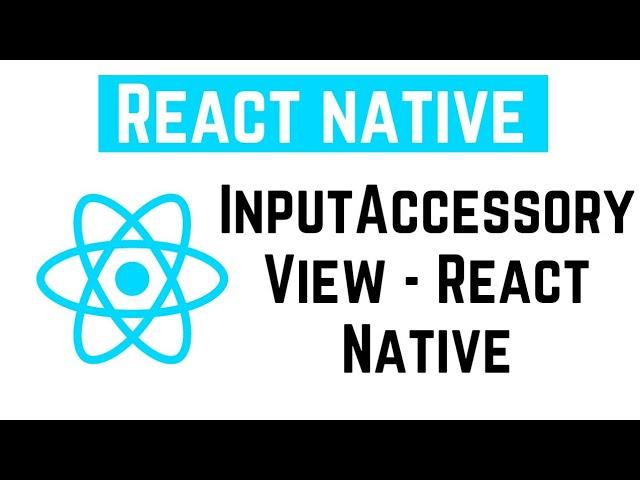 React Native Tutorial - InputAccessoryView - React Native