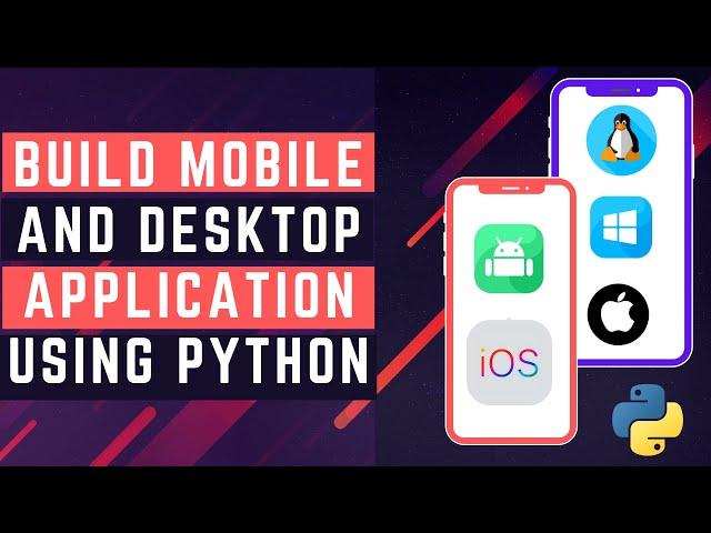 Python App Development l Cross Platform l Andriod l iOS l Windows