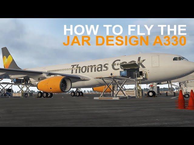 X-Plane 11 | How to Fly the JAR Design A330