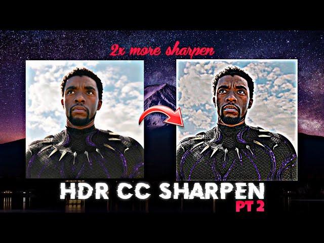 HDR CC SHARPEN (part-2) on Alight motion || 2X More sharpen || Tutorial