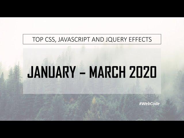 TOP 10 CSS, JAVASCRIPT AND JQUERY EFFECTS | JANUARY-MARCH 2020