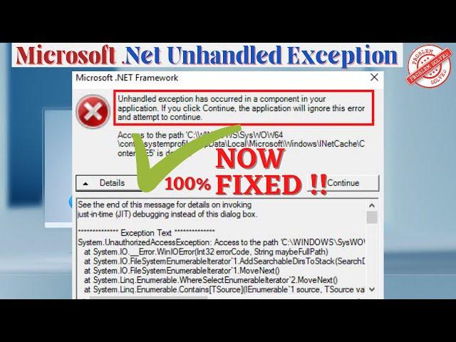 Microsoft .net framework unhandled exception has occurred to a component in your application