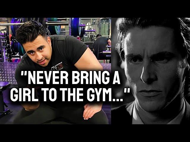 "Never Bring Your Girlfriend to the Gym"