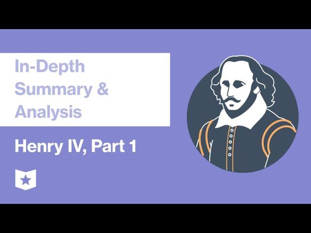 Henry IV, Part 1 | In-Depth Summary & Analysis