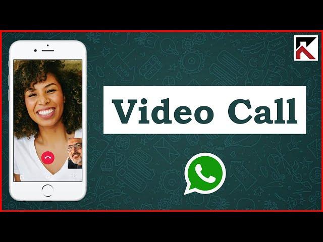 How To Make A Video Call On WhatsApp iPhone