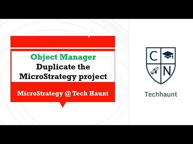 How to duplicate the Project:-  Object Manager in MicroStrategy