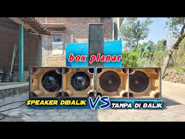 PLANAR‼️SPEAKER DI BALIK VS TANPA DI BALIK LEBIH ENAK YANG MANA️