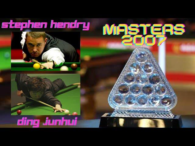 STEPHEN HENDRY vs DING JUNHUI - 2007 The Masters (Semi Final)