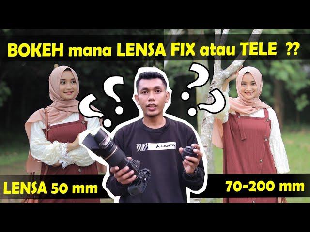 LENSA BUAT FOTO MODEL,bokeh mana lensa fix 50mm atau tele 70-200 LENSA BOKEH