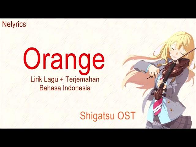 Lagu jepang ORANGE lirik lagu + terjemah bahasa indonesia